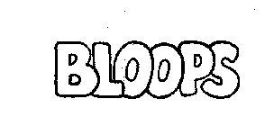 BLOOPS