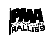 PMA POSITIVE MENTAL ATTITUDE RALLIES