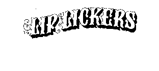 LIP LICKERS