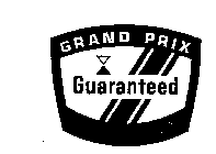 GRAND PRIX GUARANTEED