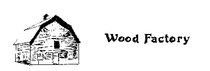 WOOD FACTORY