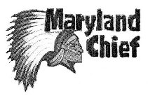 MARYLAND CHIEF