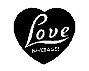 LOVE BEVERAGES