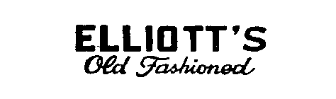 ELLIOTT'S OLD FASHIONED