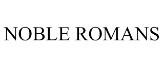 NOBLE ROMANS