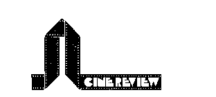 CINE REVIEW