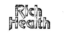 RICH HEALTH