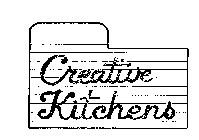 CREATIVE KITCHENS