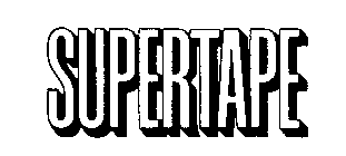 SUPERTAPE