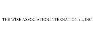 THE WIRE ASSOCIATION INTERNATIONAL, INC.