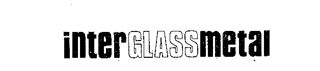 INTERGLASSMETAL