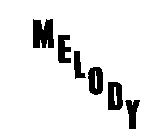 MELODY