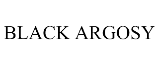 BLACK ARGOSY