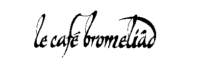 LE CAFE BROMELIAD