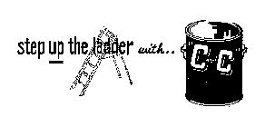 STEP UP THE LADDER WITH..C AND C