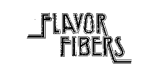 FLAVOR FIBERS