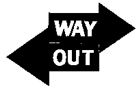 WAY OUT