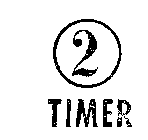 2 TIMER