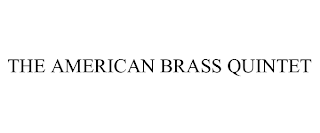 THE AMERICAN BRASS QUINTET