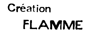 CREATION FLAMME