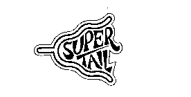 SUPER TAIL