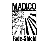 MADICO FADE-SHIELD