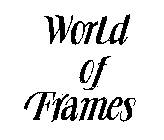 WORLD OF FRAMES