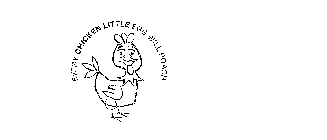 EVERY CHICKEN LITTLE EGG WILL POACH