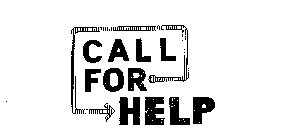 CALL FOR HELP