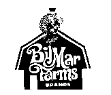 BIL MAR FARMS BRANDS