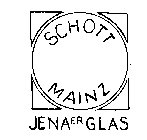 SCHOTT MAINZ JENAER GLAS