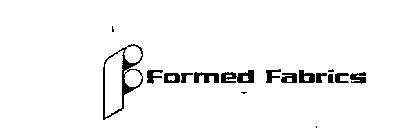 F FORMED FABRICS