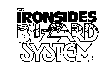 THE IRONSIDES BLIZZARD SYSTEM