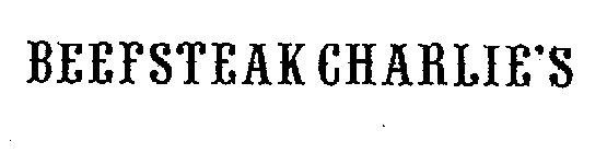BEEFSTEAK CHARLIE'S