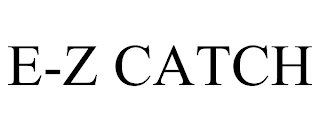 E-Z CATCH