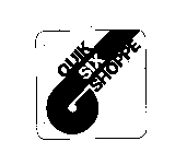 QUIK SIX SHOPPE