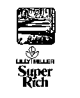 LILLY MILLER SUPER RICH