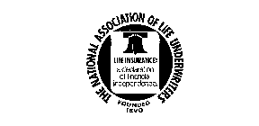 THE NATIONAL ASSOCIATION OF LIFE UNDERWRITERS LIFE INSURANCE..A DECLARATION OF FINANCIAL INDEPENDANCE FOUNDED 1890