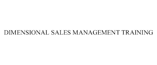 DIMENSIONAL SALES MANAGEMENT TRAINING