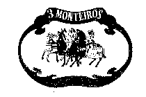 3 MONTEIROS