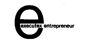 E EXECUTEX ENTREPRENEUR