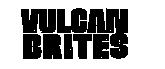 VULCAN BRITES