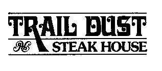 TRAIL DUST STEAK HOUSE