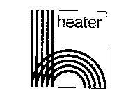 H HEATER