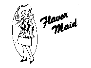 FLAVOR MAID