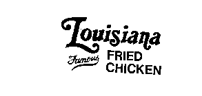 LOUISIANA FAMOUS FRIED CHICKEN