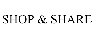 SHOP & SHARE