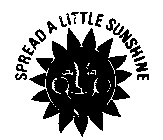 SPREAD A LITTLE SUNSHINE