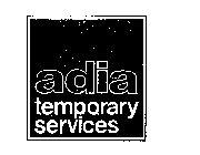 ADIA TEMPORARY SERVICES