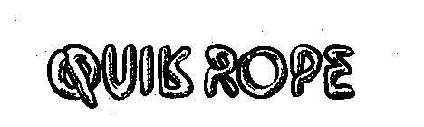 QUIK ROPE